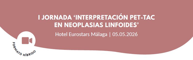 I Jornada 'Interpretación PET-TAC en Neoplasias Linfoides'